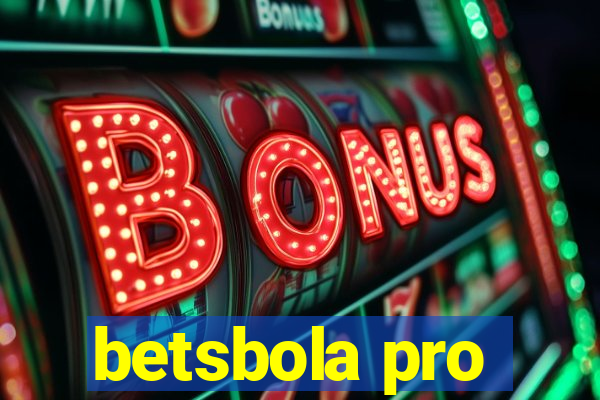 betsbola pro